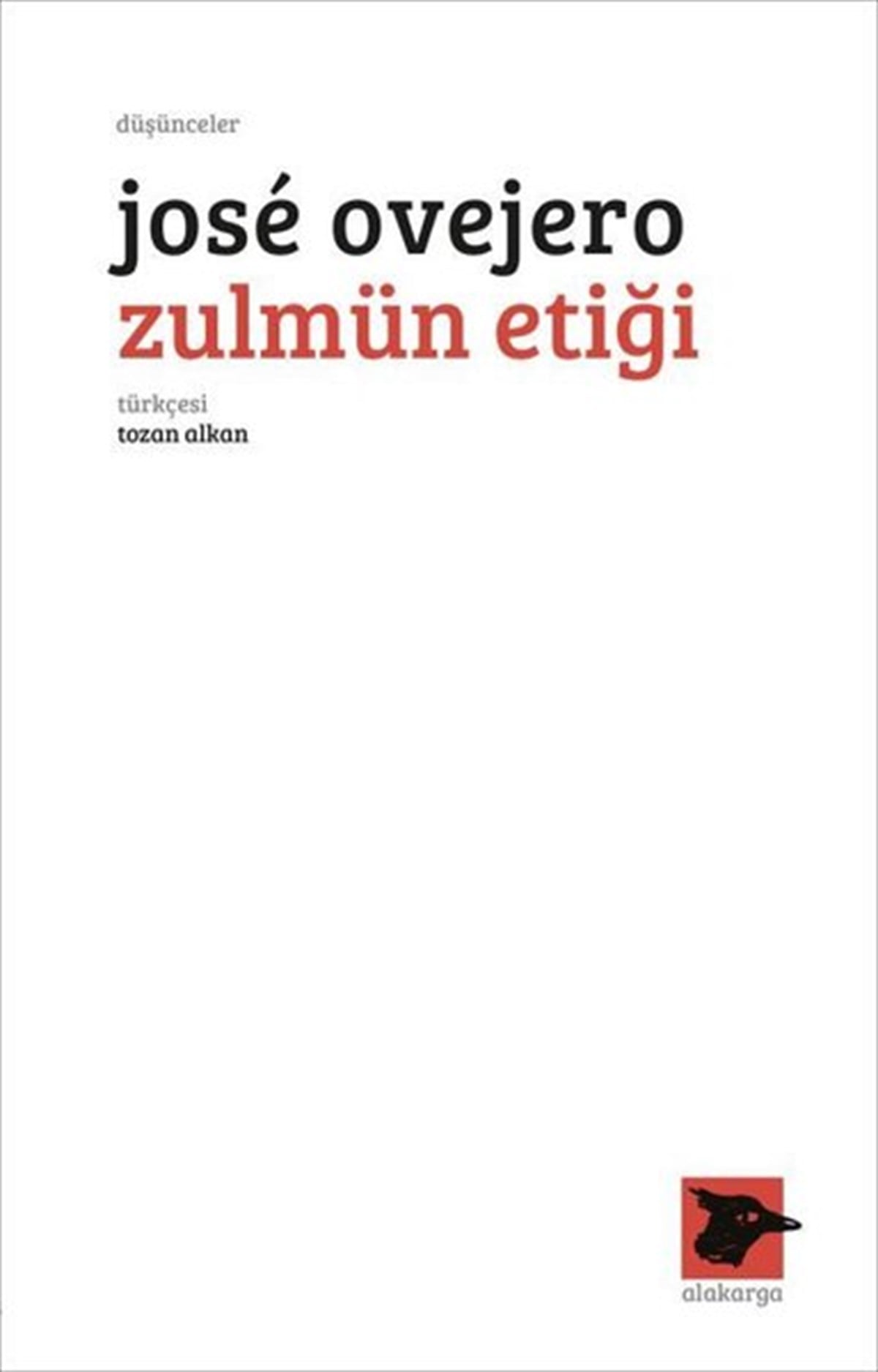 Jose OvejeroDünya RomanZulmün Etiği