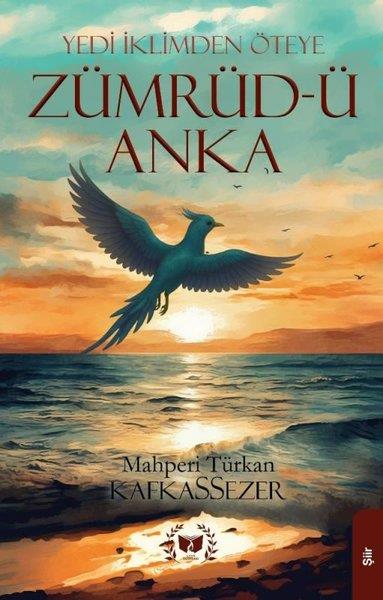 Mahperi Türkan KafkassezerTürk ŞiiriZümrüd-ü Anka - Yedi İklimden Öteye