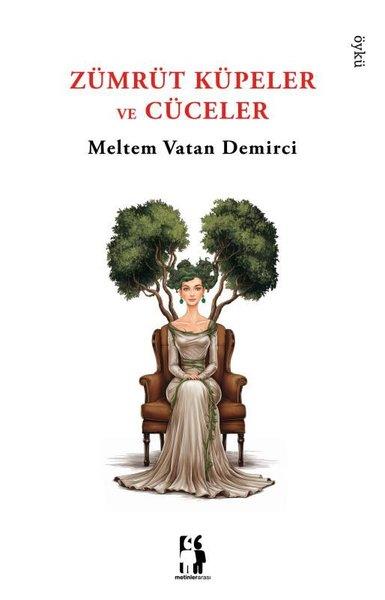 Meltem Vatan DemirciHikaye (Öykü) KitaplarıZümrüt Küpeler ve Cüceler