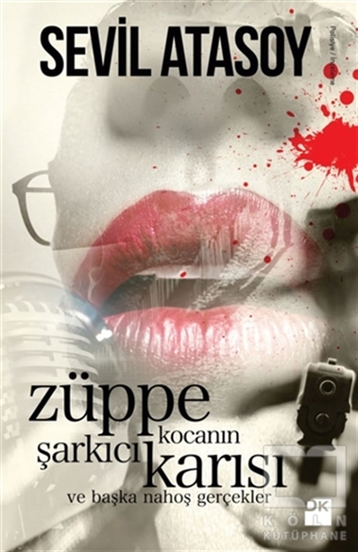 Sevil AtasoyPolisiyeZüppe Kocanın Şarkıcı Karısı