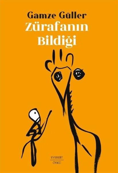 Gamze GüllerHikaye (Öykü) KitaplarıZürafanın Bildiği
