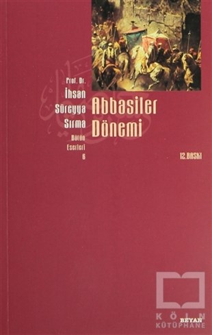 İhsan Süreyya SırmaMüslümanlıkAbbasiler Dönemi