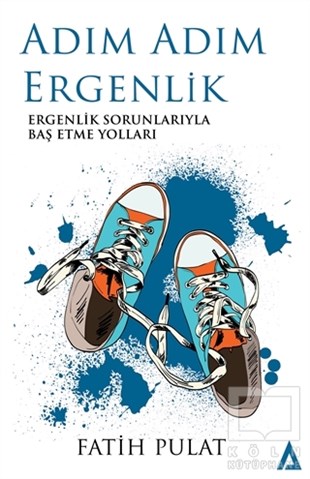 Fatih PulatGelişim Psikolojisi KitaplarıAdım Adım Ergenlik