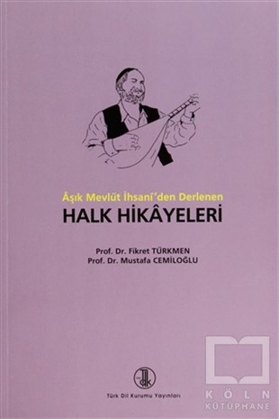 Fikret TürkmenDivan Edebiyatı KitaplarıAşık Mevlüt İhsani’den Derlenen Halk Hikayeleri
