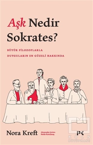 Nora KreftDüşünce KitaplarıAşk Nedir Sokrates?