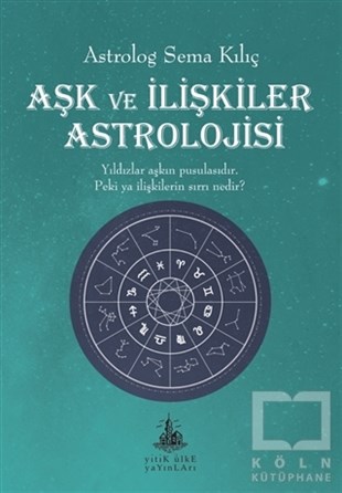 Sema KılıçAstroloji KitaplarıAşk ve İlişkiler Astrolojisi