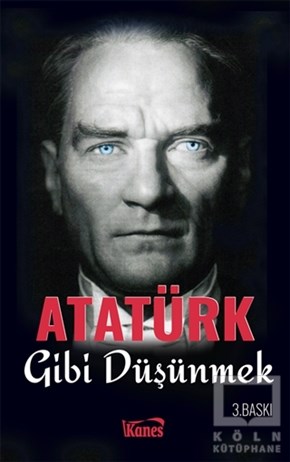 KolektifMustafa Kemal AtatürkAtatürk Gibi Düşünmek