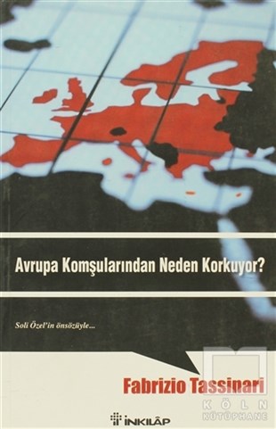 Fabrizio TassinariUluslararası İlişkiler, Dış PolitikaAvrupa Komşularından Neden Korkuyor?