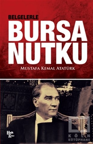 Mustafa Kemal AtatürkMustafa Kemal Atatürk KitaplarıBelgelerle Bursa Nutku