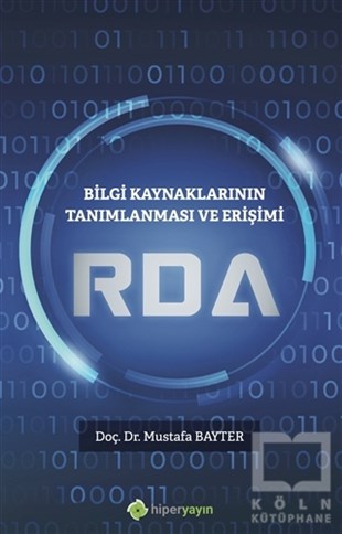 Mustafa BayterBilgisayar MühendisliğiBilgi Kaynaklarının Tanımlanması ve Erişimi RDA