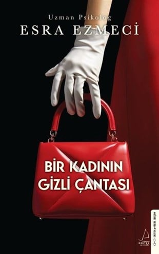 Esra EzmeciKişisel Gelişim KitaplarıBir Kadının Gizli Çantası