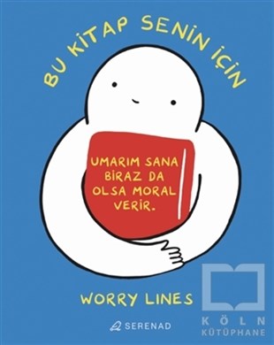 Worry LinesGenel Psikoloji KitaplarıBu Kitap Senin İçin