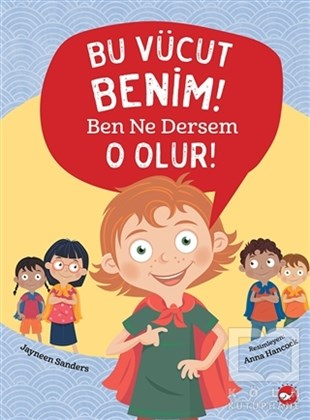 Jayneen SandersDiğerBu Vücut Benim! Ben Ne Dersem O Olur!