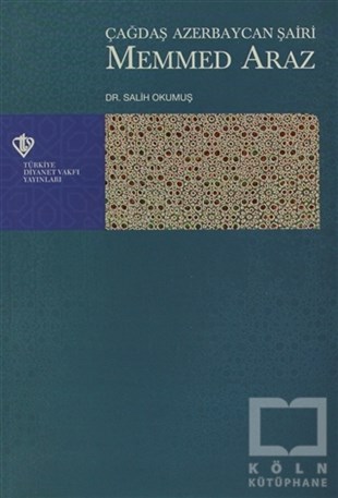 Salih OkumuşBiyografi-OtobiyogafiÇağdaş Azerbaycan Şairi Mehmed Araz