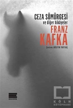 Franz KafkaKlasiklerCeza Sömürgesi ve Diğer Hikayeler