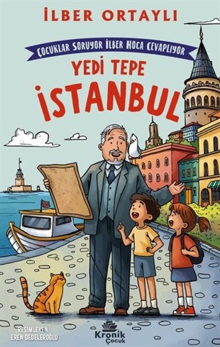 İlber OrtaylıÇocuk Gençlik RomanlarıÇocuklar Soruyor İlber Hoca Cevaplıyor: Yedi Tepe İstanbul