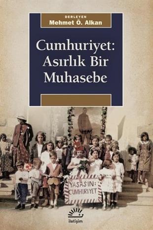 KolektifTürkiye ve Cumhuriyet Tarihi KitaplarıCumhuriyet: Asırlık Bir Muhasebe