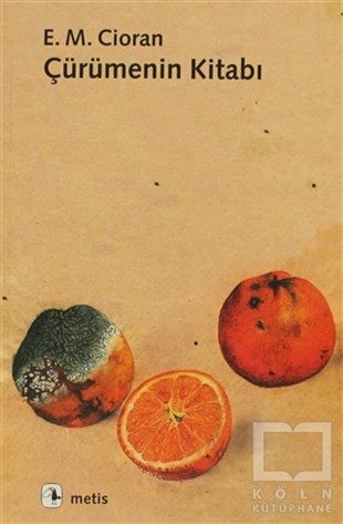 Emil Michel CioranGenel FelsefeÇürümenin Kitabı