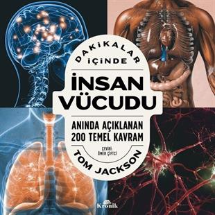 Tom JacksonPopüler Bilim KitaplarıDakikalar İçinde İnsan Vücudu - Anında Açıklanan 200 Temel Kavram