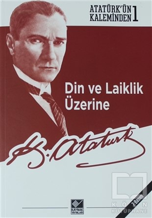 Mustafa Kemal AtatürkTürkiye Siyaseti ve Politikası KitaplarıDin ve Laiklik Üzerine