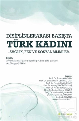 Turgay ŞahinKadın Çalışmaları KitaplarıDisiplinlerarası Bakışta Türk Kadını