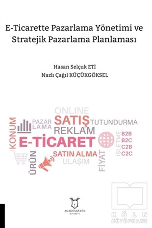 Hasan Selçuk EtiPazarlama, Reklamcılık ve Satış KitaplarıE-Ticarette Pazarlama Yönetimi ve Stratejik Pazarlama Planlaması