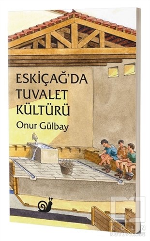 Onur GülbayKültür Tarihi KitaplarıEski Çağ'da Tuvalet Kültürü