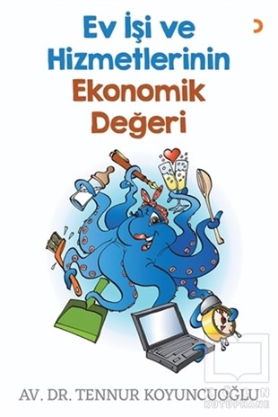 Tennur KoyuncuoğluEv ve Pratik Bilgi KitaplarıEv İşi ve Hizmetlerinin Ekonomik Değeri