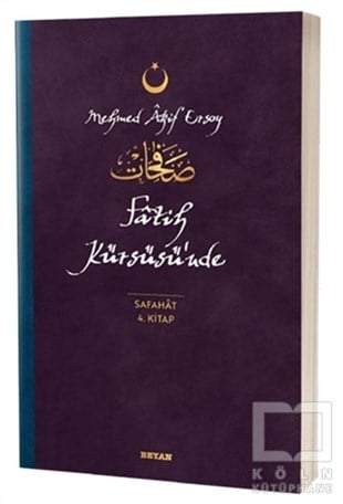 Mehmed Akif ErsoyTürkçe Şiir KitaplarıFatih Kürsüsü'nde - Safahat 4. Kitap