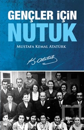 Mustafa Kemal AtatürkMustafa Kemal AtatürkGençler İçin Nutuk