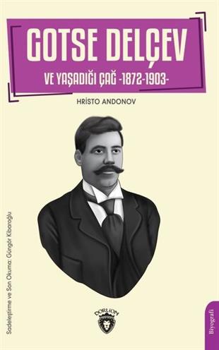 Hristo AndonovTarihi Biyografi ve Otobiyografi KitaplarıGotse Delçev ve Yaşadığı Çağ 1872-1903
