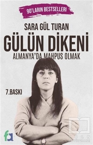 Sara Gül TuranAnı & Mektup & Günlük KitaplarıGülün Dikeni