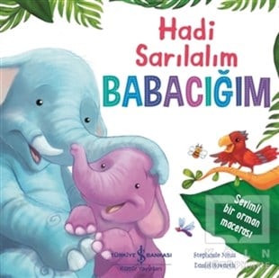 Stephanie MossOkul Öncesi Çocuk KitaplarıHadi Sarılalım Babacığım