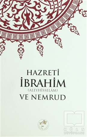 KolektifMüslümanlıkHazreti İbrahim (a.s) ve Nemrud