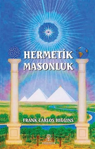 Frank Carlos HigginsParapsikoloji KitaplarıHermetik Masonluk
