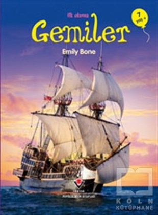 Emily BonBilimsel Çocuk Kitaplarıİlk Okuma - Gemiler
