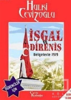 Hulki CevizoğluAraştırma - İncelemeİşgal ve Direniş Belgelerle 1919