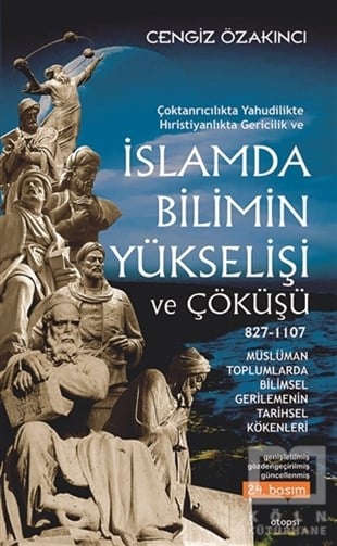 Cengiz ÖzakıncıDin Felsefesi Kitaplarıİslamda Bilimin Yükselişi ve Çöküşü