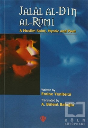 Emine YeniterziEdebiyat - RomanJalal Al - Din Al - Rumi