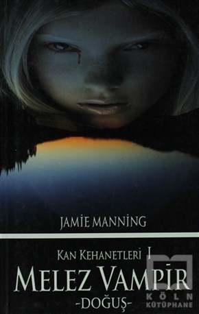 Jamie ManningKorku-GerilimKan Kehanetleri 1 - Melez Vampir