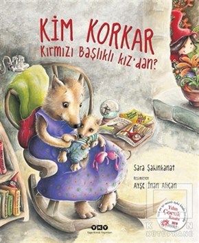 Sara ŞahinkanatRoman-ÖyküKim Korkar Kırmızı Başlıklı Kız’dan?