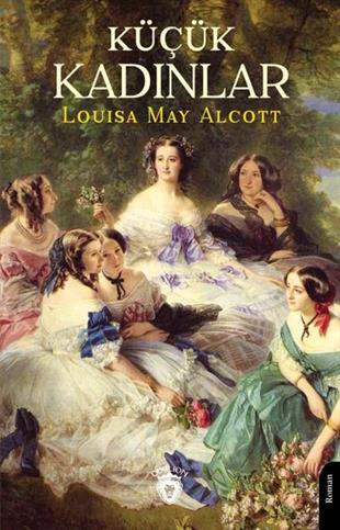 Louisa May AlcottDünya RomanKüçük Kadınlar