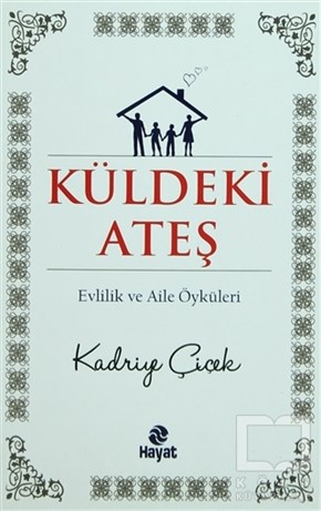 Kadriye ÇiçekKadın - Erkek İlişkileriKüldeki Ateş