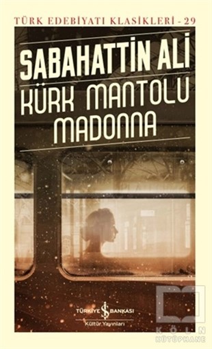 Sabahattin AliDünya Klasikleri & Klasik KitaplarKürk Mantolu Madonna (Ciltli)