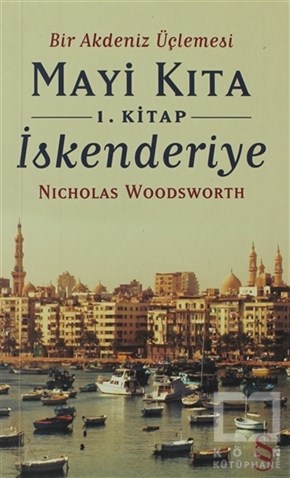 Nicholas WoodsworthKent RehberleriMayi Kıta - İskenderiye