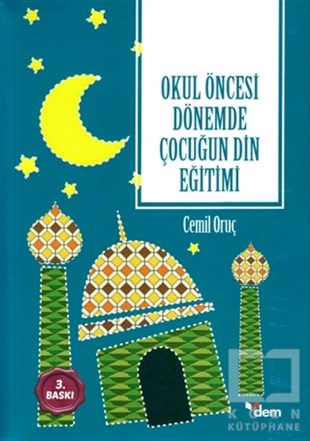 Cemil OruçDini Çocuk KitaplarıOkul Öncesi Dönemde Çocuğun Din Eğitimi