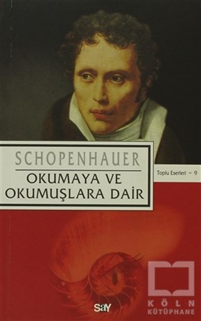 Arthur SchopenhauerAraştıma-İnceleme-ReferansOkumaya ve Okumuşlara Dair