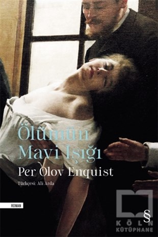 Per Olov Enquistİskandinav EdebiyatıÖlümün Mavi Işığı