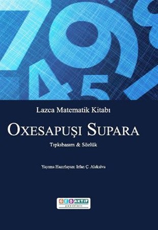Yar Şilan AtilaMatematik KitaplarıOxesapuşi Supara - Lazca Matematik Kitabı