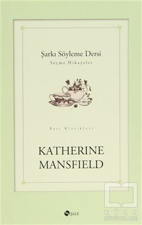Katherine MansfieldÖyküŞarkı Söyleme Dersi